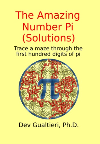 The Amazing Number Pi (Solutions) by Dev Gualtieri